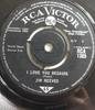 7inch Record JIM REEVES - I Love You Because RCA1385 RCA Victor 1963 UK Pop Used