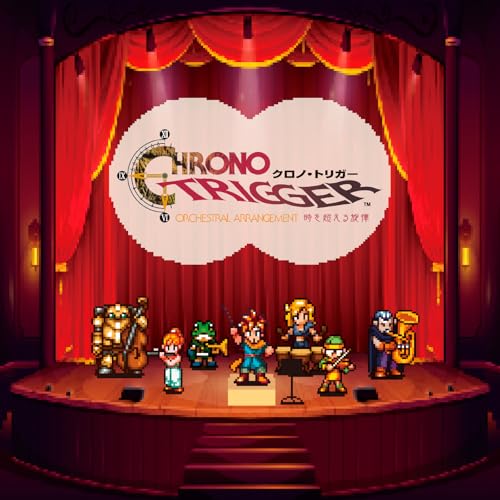 CHRONO TRIGGER Оркестровая аранжировка: Мелодия вне времени - Музыка из игры (Бонус отсутствует)