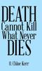 Книга Death Cannot Kill What Never Dies
