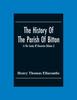 Книга The History Of The Parish Of Bitton, In The County Of Gloucester (Volume I)