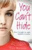Книга You Can't Hide : How I Brought My Rapist Stepfather To Justice