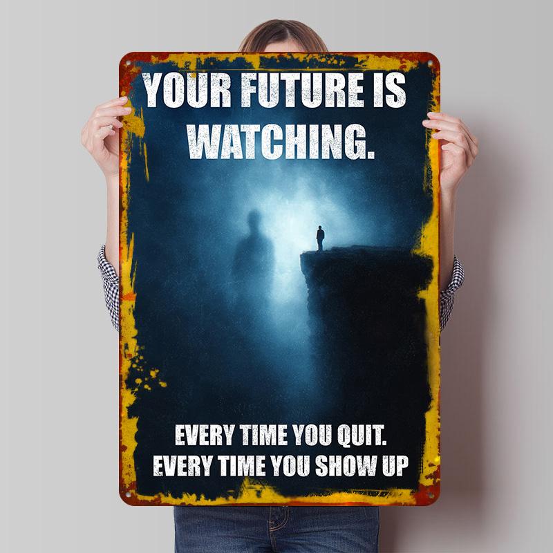 Your Future Is Watching Printed Poster Customized Wall Art Retro Vintage Metal Tin Signs for Living Room Decoration Wand Deko