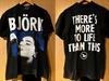 Singer Björk Ther's More To Life Than This Graphic Print T-Shirt Men Women Streetwear Hip Hop Fashion Oversize O-neck Cotton Top