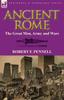 Книга Ancient Rome : The Great Men, Army and Wars
