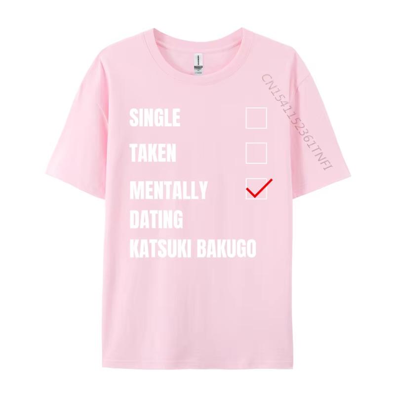 Single Taken Unisextally Dating Katsuki Bakugo Funny Cosie T Shirt Autumn Crew Neck Combed Cotton Unisex T Shirt Group
