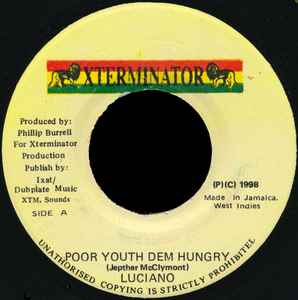 7-дюймовая пластинка LUCIANO - Poor Youth Dem Hungry none XTerminator 1998 Ямайка Регги, Ска и Даб Б/У