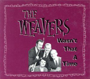 CD WEAVERS Wasnt That A Time KICP3758 VANGUARD 1994 Japan ObiCountryFolk Used
