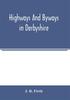 Книга Highways And Byways In Derbyshire by J. B. Firth - Paperback