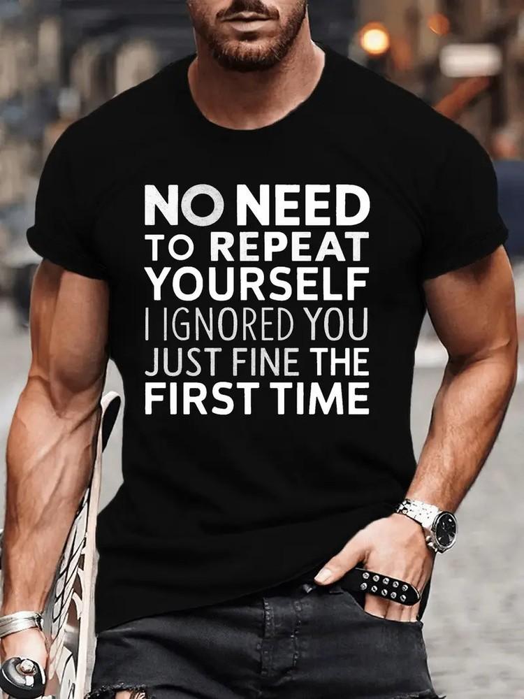 Plus Size Men039;s 034;No Need to Repeat Yourself034; Graphic T-ShirtCasual amp; Comfort Unisex T-Shirt