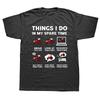 Funny Tractors Lover 6 Things I Do In My Spare Time T Shirt Graphic Streetwear Short Sleeve Farmer Birthday Gifts Summer T-shirt