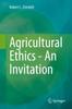 Книга Agricultural Ethics - An Invitation
