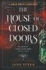 The The House of Closed Doors : Large Print Edition : 1 Book
