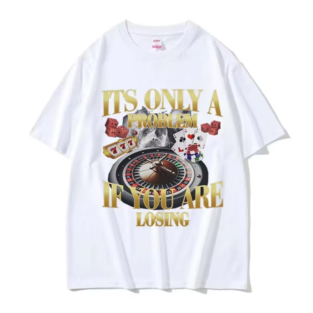 Winners Never Quit Funny Gambling Meme T Shirt Unisexs Vintage High Quality Fashion Women Tshirts Casual Cotton Oversized Tshirt