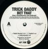 12-дюймовая пластинка TRICK DADDY - Bet That / I Pop PR302383 Atlantic, Slip- 2006 US Рэп и хип-хоп/R&B Б/У
