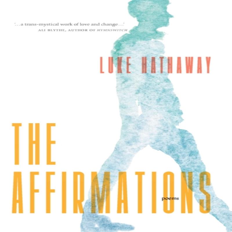 The Affirmations by Luke Hathaway Paperback Book 9781771964852
