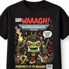 Waaagh Пророчество Waaagh Графический Футболка унисекс Warhammer 40K