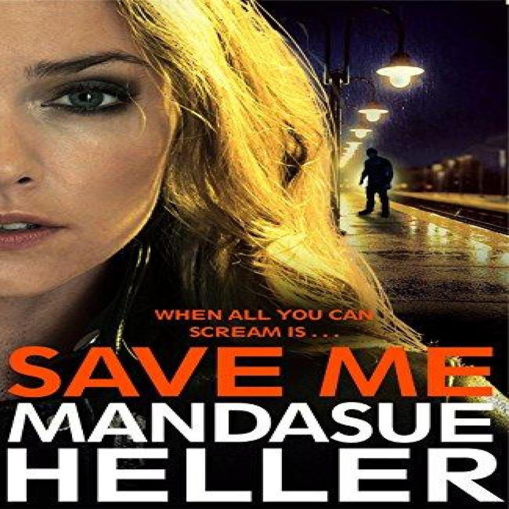 Save Me by Mandasue Heller Hardback Book 9781447288367
