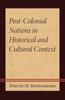 The Post-Colonial Nations In Historical and Cultural Context Book