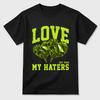 Love My Haters - Foams Pro Black Volt