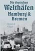 Книга Die Deutschen Welthafen Hamburg Und Bremen