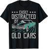 Easily Distracted By Old Cars Funny Vintage Classic Car Guy Gift Unisex T-Shirt