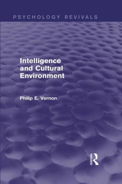 The Intelligence and Cultural Environment (Psychology Revivals) Book