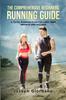The The Comprehensive Beginners Running Guide : A Total Running Plan for Long Term Growth and Success Book