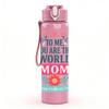 1PC You Are My World Mom Text Pattern 750ml Color Plastic Sports Water Bottle Leakproof Flip Straw Lid Suitable for Sports Office Home Use