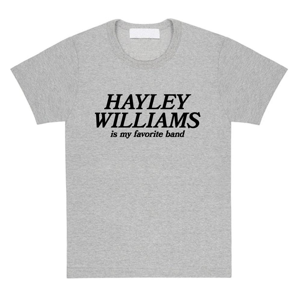My Favorite Band Tee HAYLEY WILLIAMS Fashion Loose T-shirt Short Sleeve Female Cotton Tshirts Unisex Streetwear Print Clothing