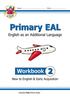 Книга Primary EAL: English for Ages 6-11 - Workbook 2 (New To English & Early Acquisition)