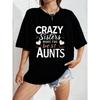 White Oversized T Shirt With Crazy Sisters Make The Best Aunts Print For Casual Wear And Family Gatherings