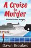 Книга A Cruise To Murder 1 A Rachel Prince Mystery by Dawn Brookes - Paperback