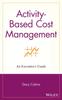 Книга Activity-Based Cost Management : An Executive's Guide