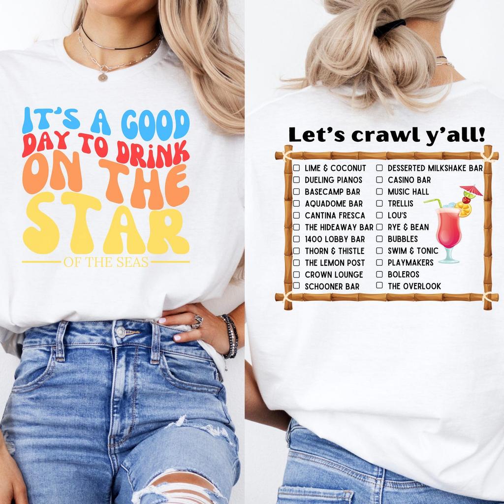 It's a Good Day to Drink on the Star of the Seas T-Shirt | Pub Crawl List Tee | RCL | Bar Crawl | Fruity Cocktail