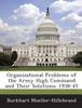 The Organizational Problems of the Army High Command and Their Solutions : 1938-45 Book