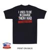 I Used To Be In Charge Then I Had A Granddaughter (Print On Back) Men's T-Shirt