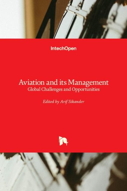 The Aviation and Its Management : Global Challenges and Opportunities Book