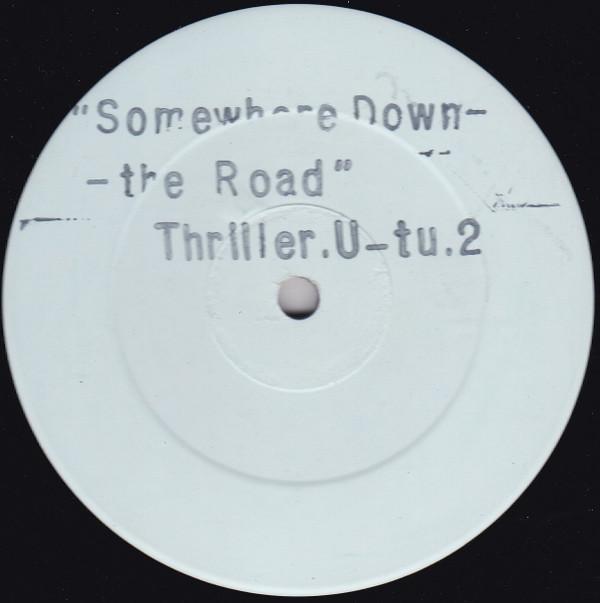 12-дюймовая пластинка THRILLER U - Somewhere Down The Road TU2 Techniques 1989 US Регги, Ска и Даб Б/У