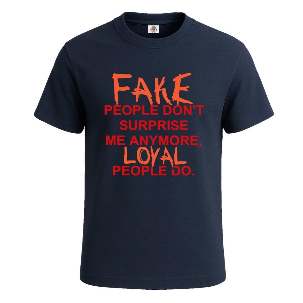 Fake people dont surprise me novelty joke funny mens tshirt party gift tee top