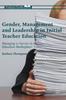 Книга Gender, Management and Leadership In Initial Teacher Education : Managing To Survive In the Education Marketplace?