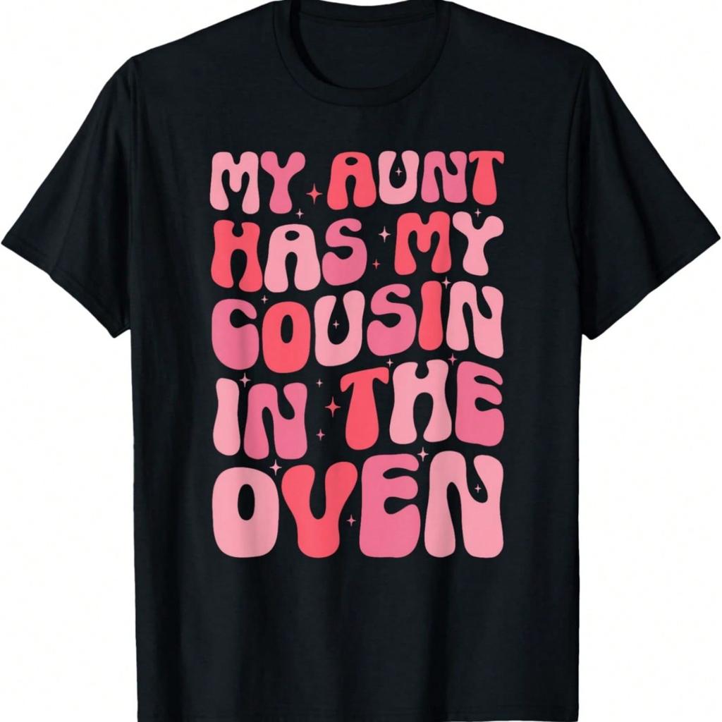 My Aunt Has My Cousin In The Oven Funny Cousin Gender Reveal T-Shirt