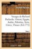 Книга Voyages De Richard Pockocke. Orient, Egypte, Arabie, Palestine, Syrie, Grece, Thrace. Tome 1