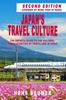 Книга Japan's Travel Culture - 2nd Edition : The Definite Guide To the Cultural Particularities of Travelling In Japan