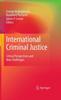The International Criminal Justice : Critical Perspectives and New Challenges Book
