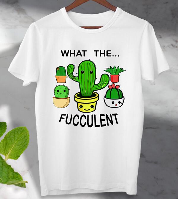 What Fucculent Cactus Succulents Plants T Shirt Mens Womens Tees Top Tee Unisex Men's, Ladies Top