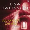 Almost Dead by Lisa Jackson Paperback Book 9781473661073