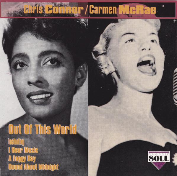 CD КРИС КОННОР КАРМЕН МАКРЕ Out Of This World CDCD1081 CLASSIC SOUL 1993 Европа Поп Б/у