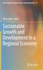 The Sustainable Growth and Development In a Regional Economy : 13 Book