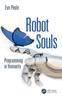 Книга Robot Souls : Programming In Humanity