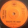 7inch Record MAGIC LANTERNS - Excuse Me Baby 202094 CBS 1966 UK Rock Used